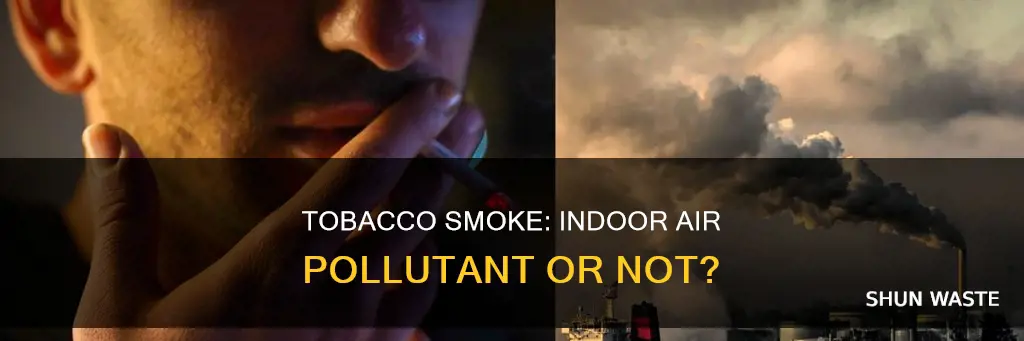 is tobacoo smoke an indoor air pollutant