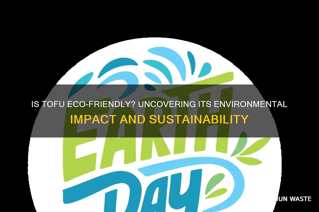 is tofu bad for environment