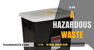 The Hidden Dangers of TPN: Understanding Its Hazardous Waste Status