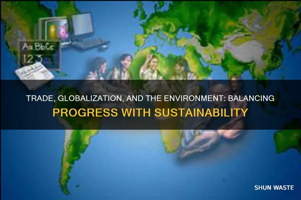 is trade and globalisation good or bad for the environment
