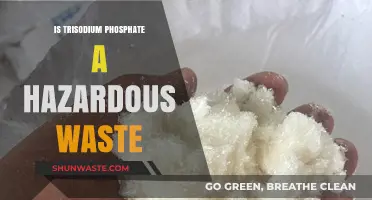 Unveiling the Truth: Is Trisodium Phosphate a Hazardous Waste?