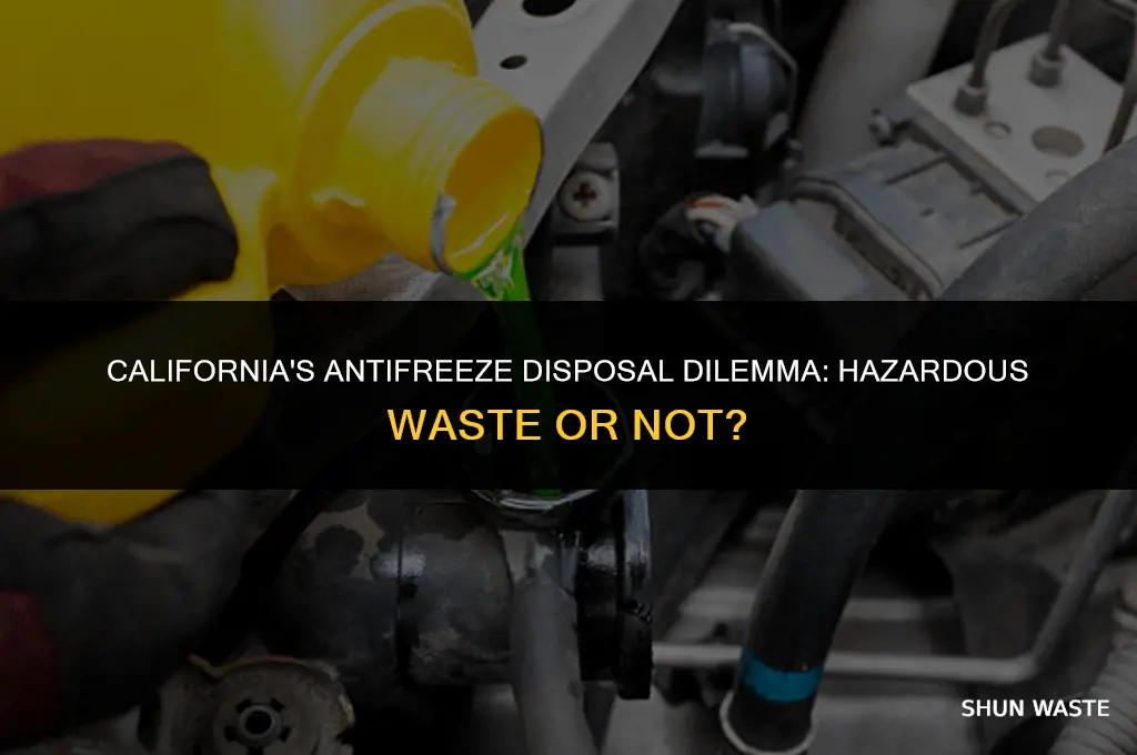 is used antifreeze a hazardous waste in california