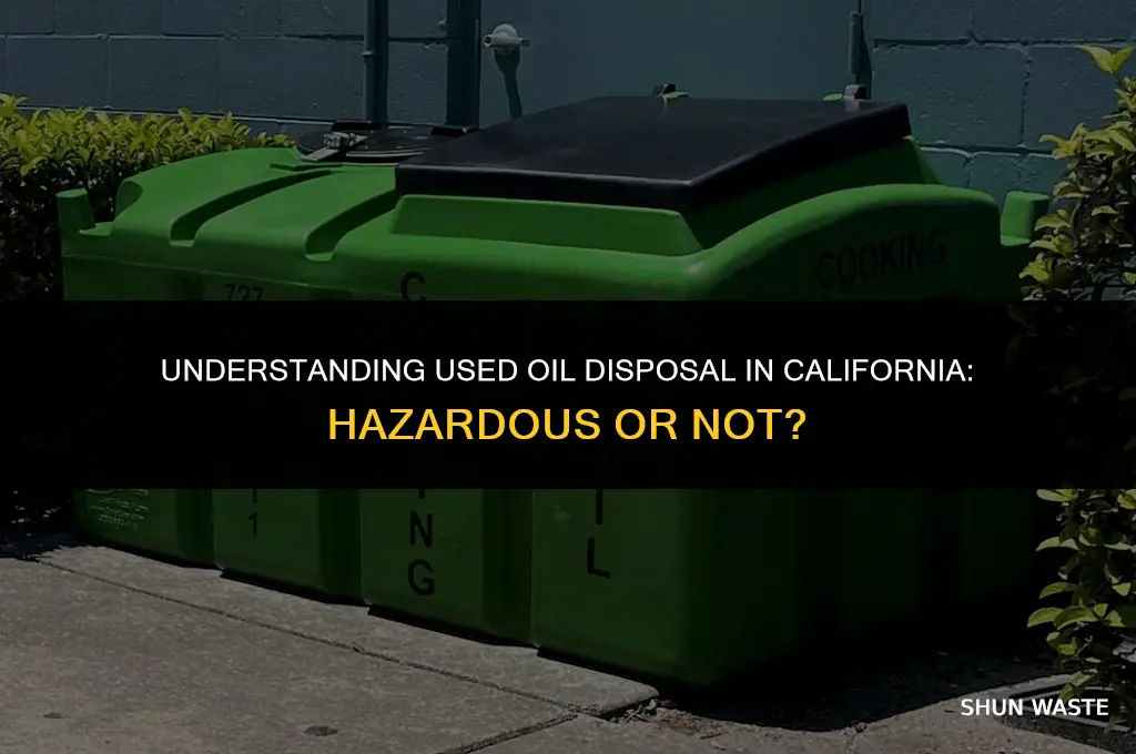is used oil a hazardous waste in california