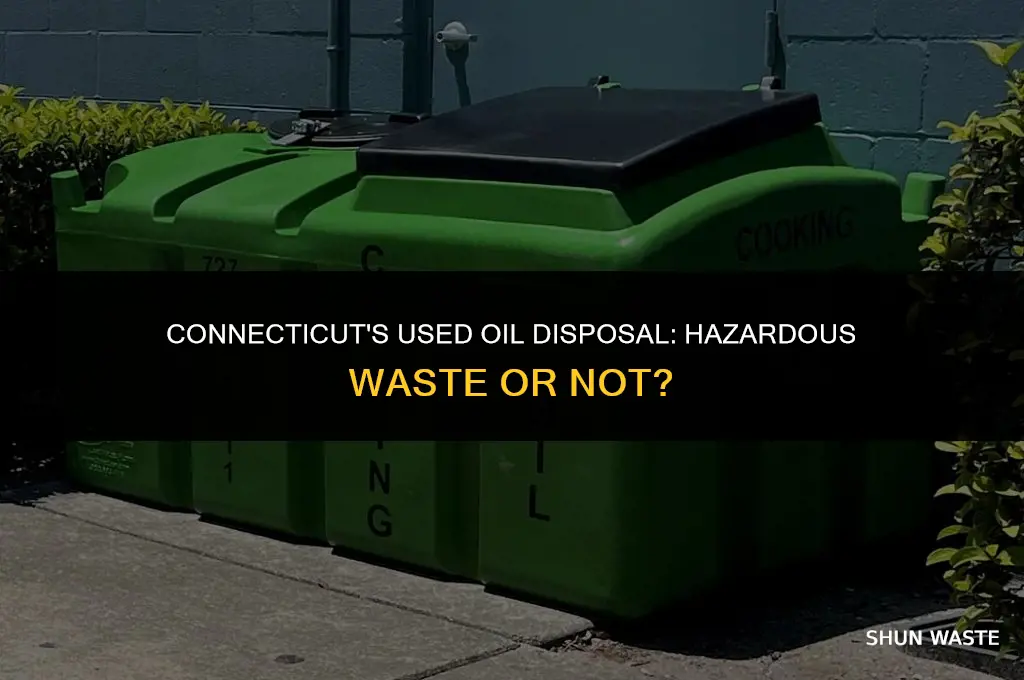 is used oil a hazardous waste in connecticut
