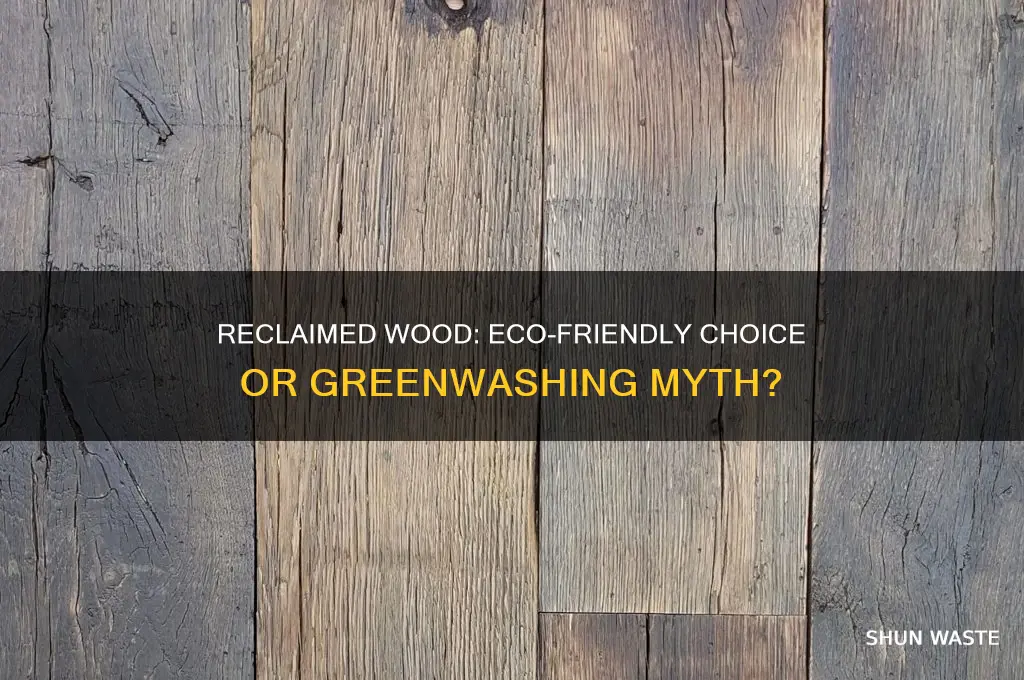 is using reclaimed wood helping the environment