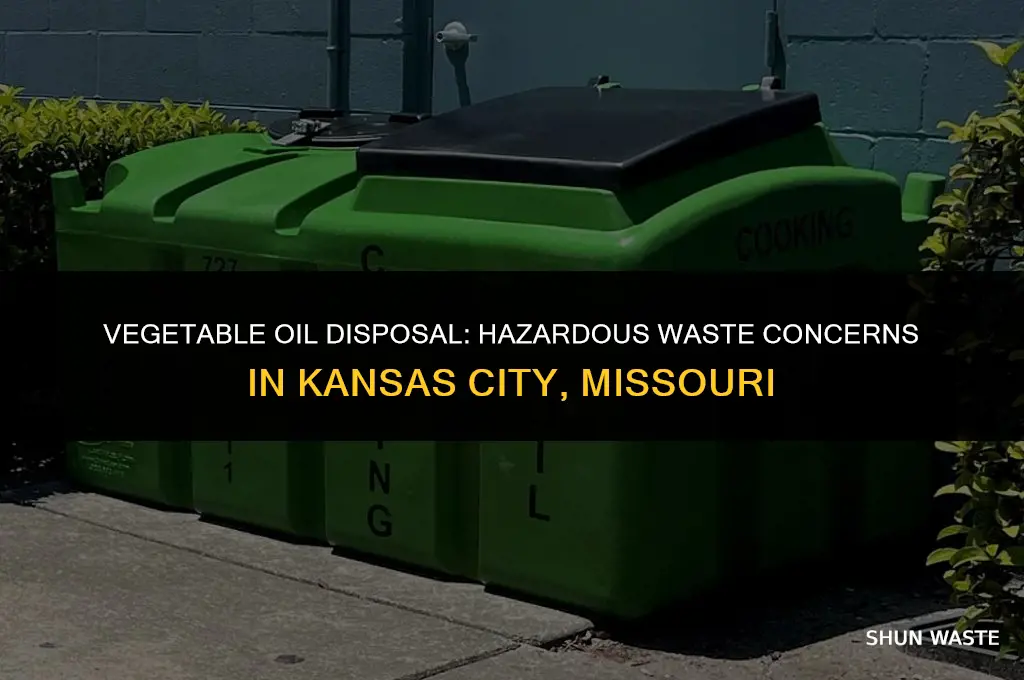 is vegetable oil hazardous waste in missouri kansas city