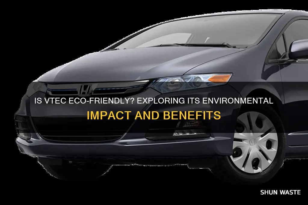 is vtec good for the environment