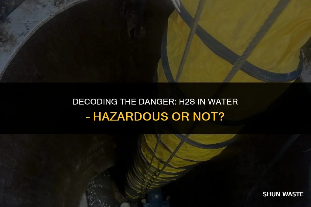 is water with h2s in it hazardous or non-hazardous waste