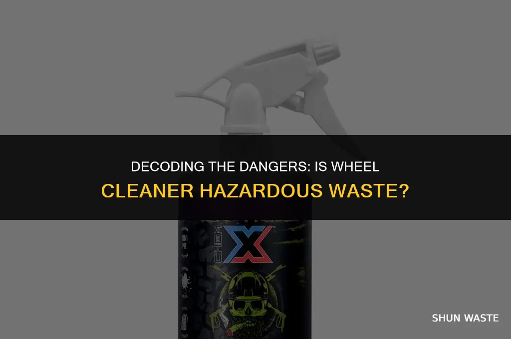 is wheel cleaner hazardous waste
