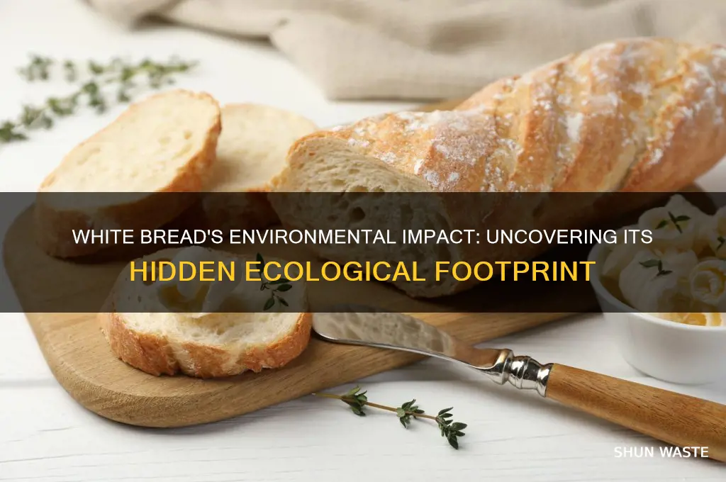 is white bread bad for the environment