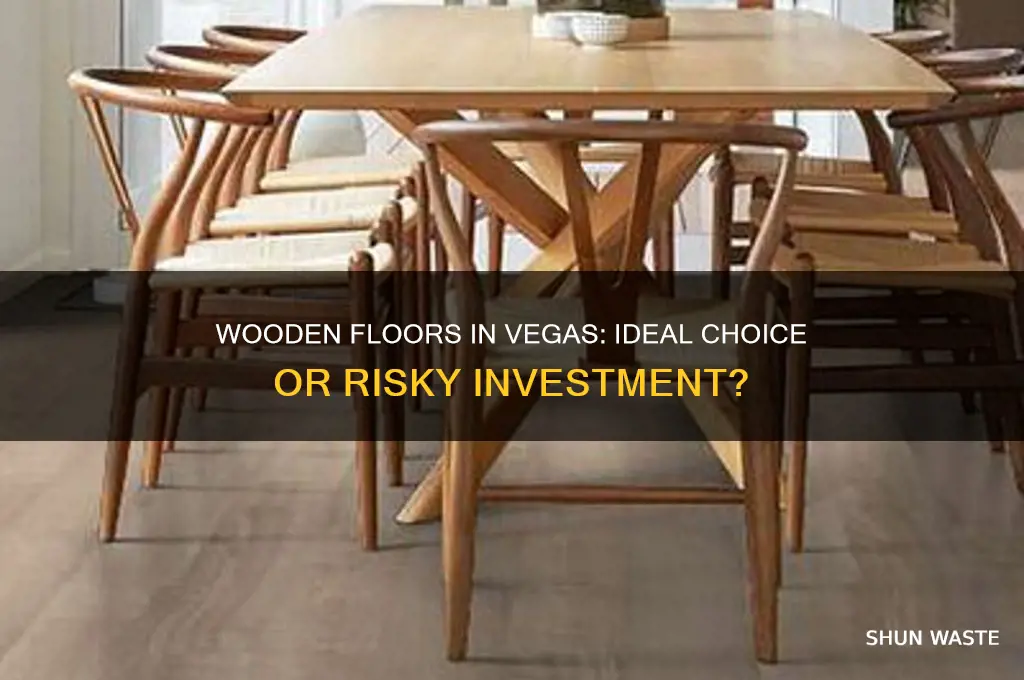 is wooden floors good in vegas environment