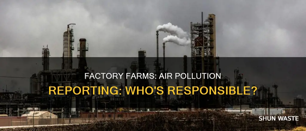 should factory farms report air pollution