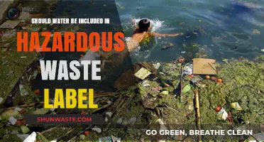 Debating the Inclusion of Water in Hazardous Waste Labels: A Critical Look