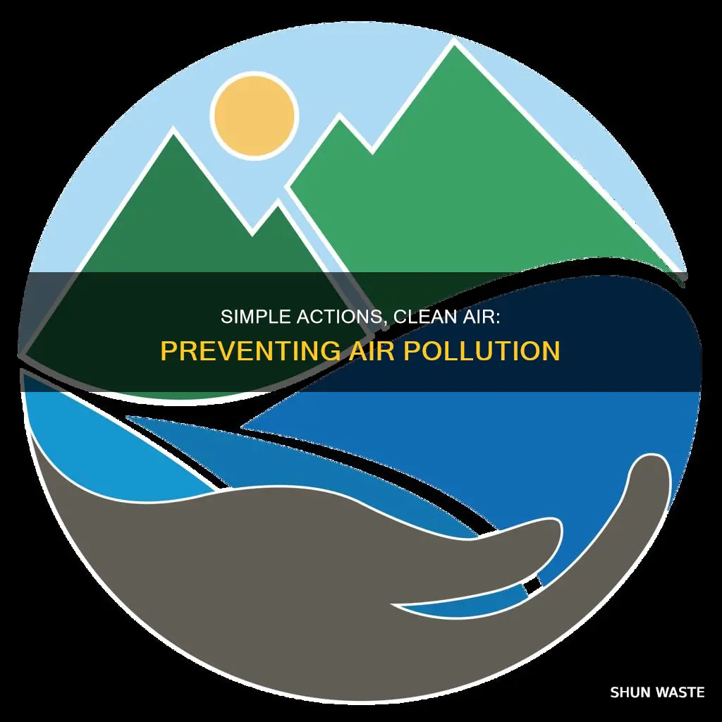 what actions help prevent air pollution