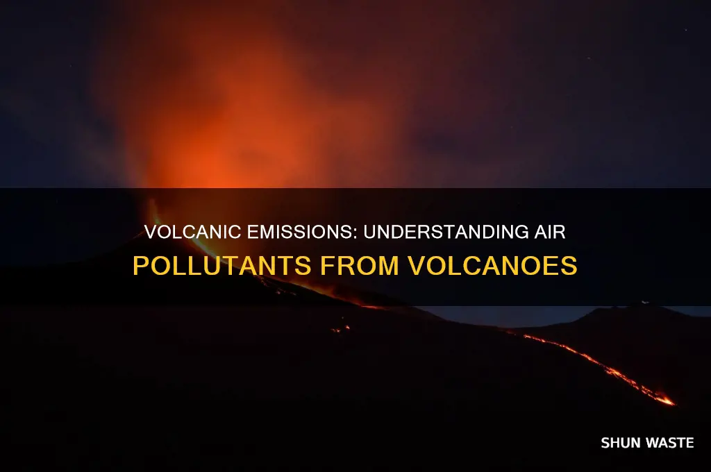what air pollutants come from volcanoes