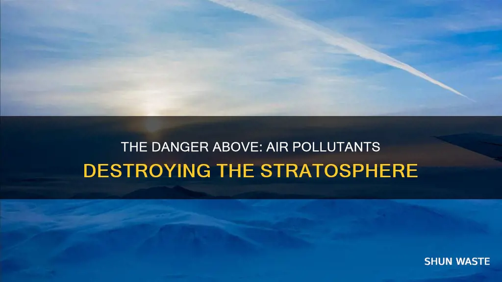 what air pollutants destroy the stratosphere