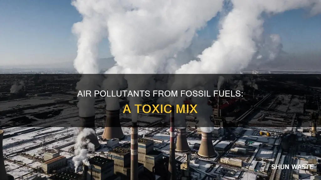 what air pollutants does fossil fuels give off