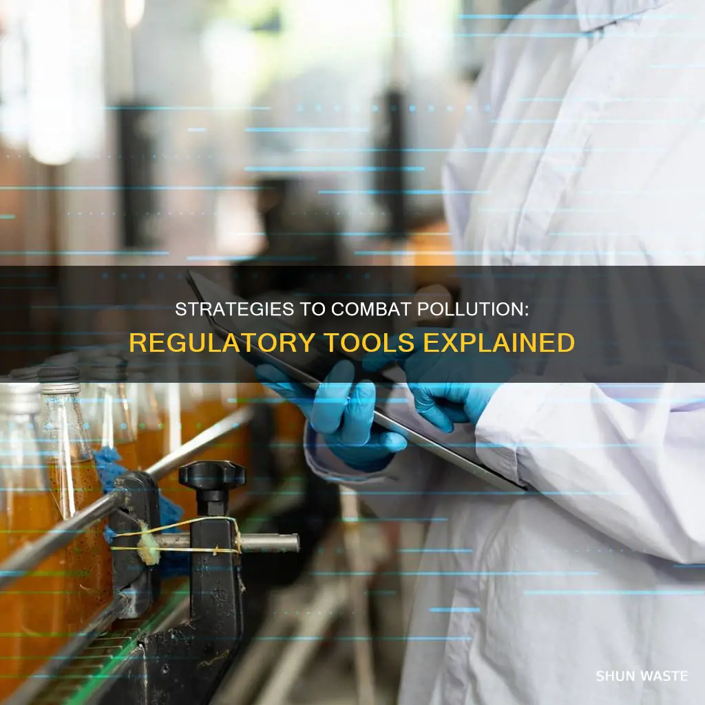 what ar the three regulatory tools for adressinga pollutant