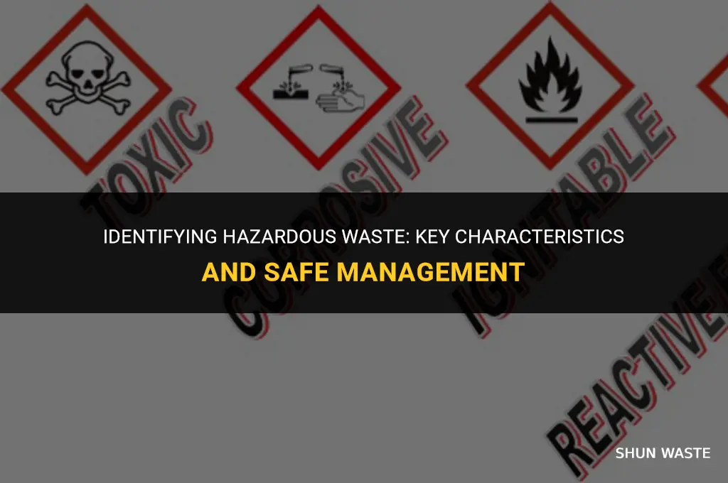 what are characteristics of hazardous waste