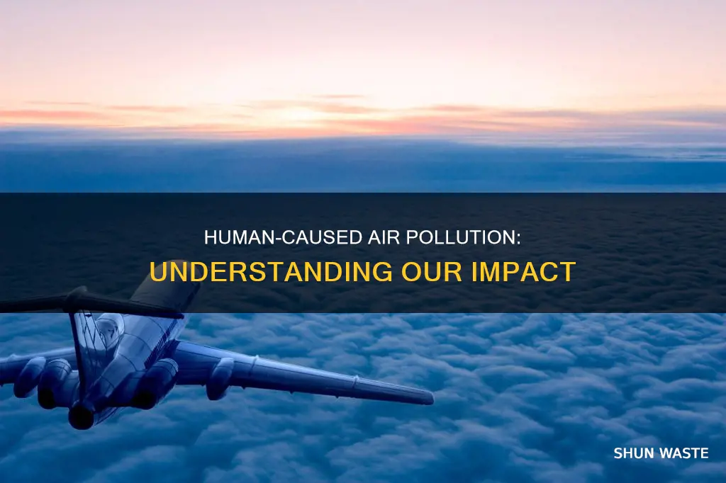 what are man made sources of air pollution