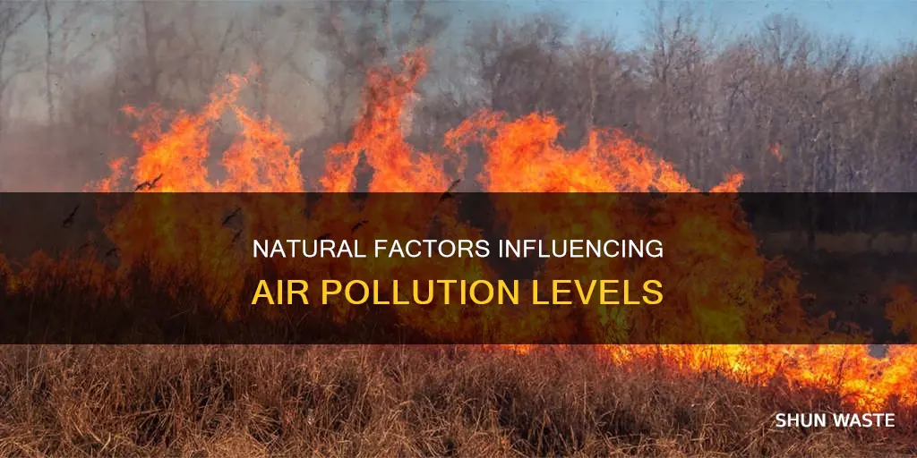 what are natural factors that affect air pollution levels