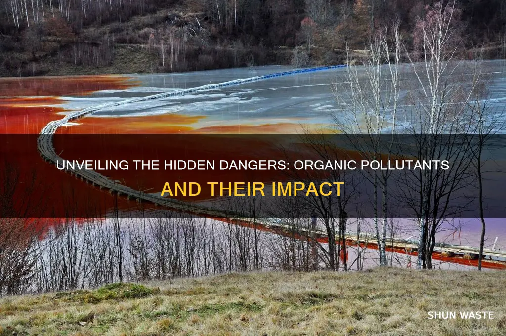 what are organic pollutants cause harm