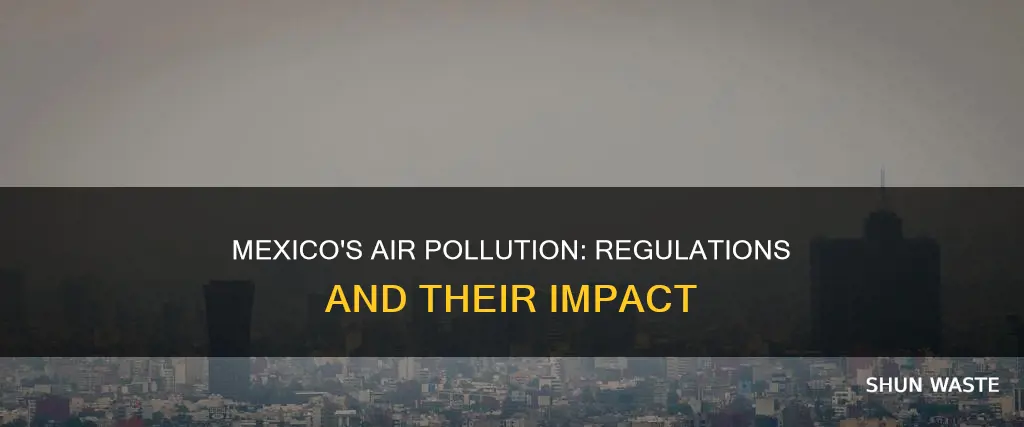 what are regulations stopping air pollution in mexico