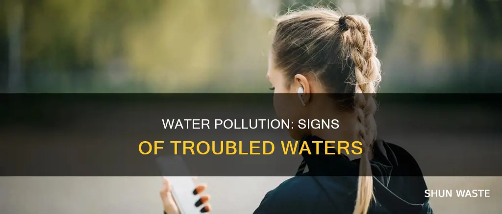 what are signs of water pollution
