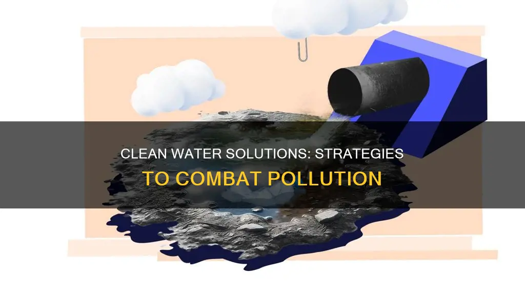 what are sollutions to water pollution