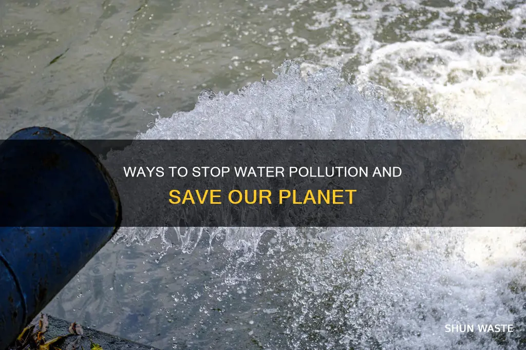 what are solutions to stop water pollution