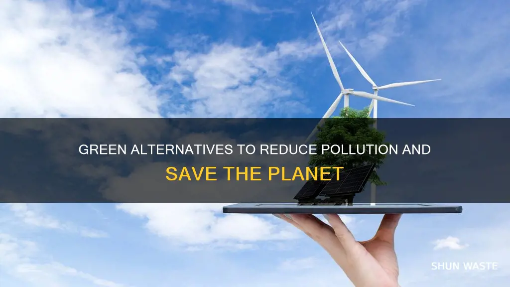 what are some alternative sources to cut back on pollution