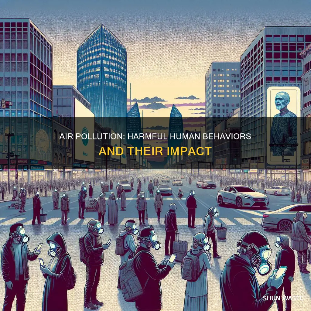 what are some behaviors of air pollution