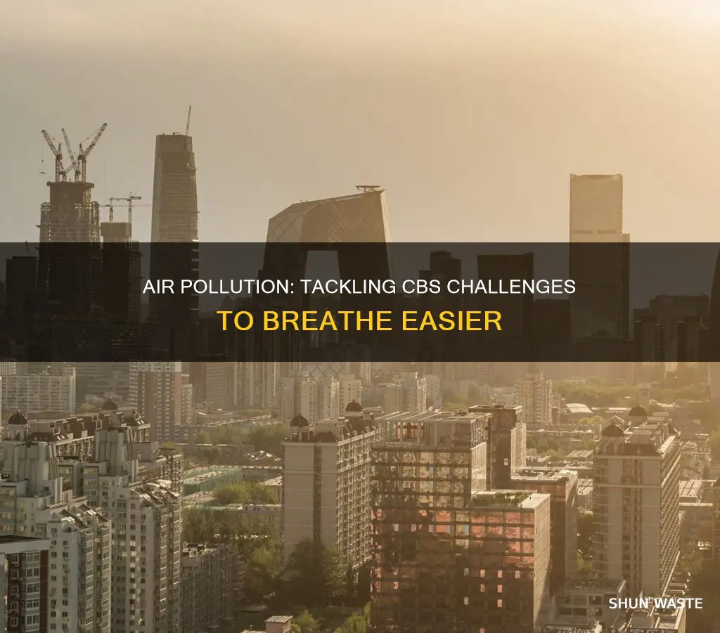 what are some challenges to reducing air pollution cbs