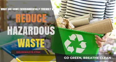 Eco-Friendly Strategies to Minimize Hazardous Waste