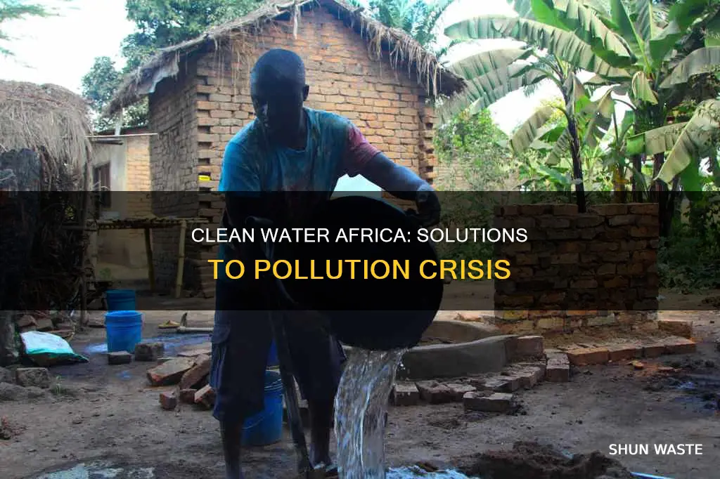 what are some solutions to water pollution in africa