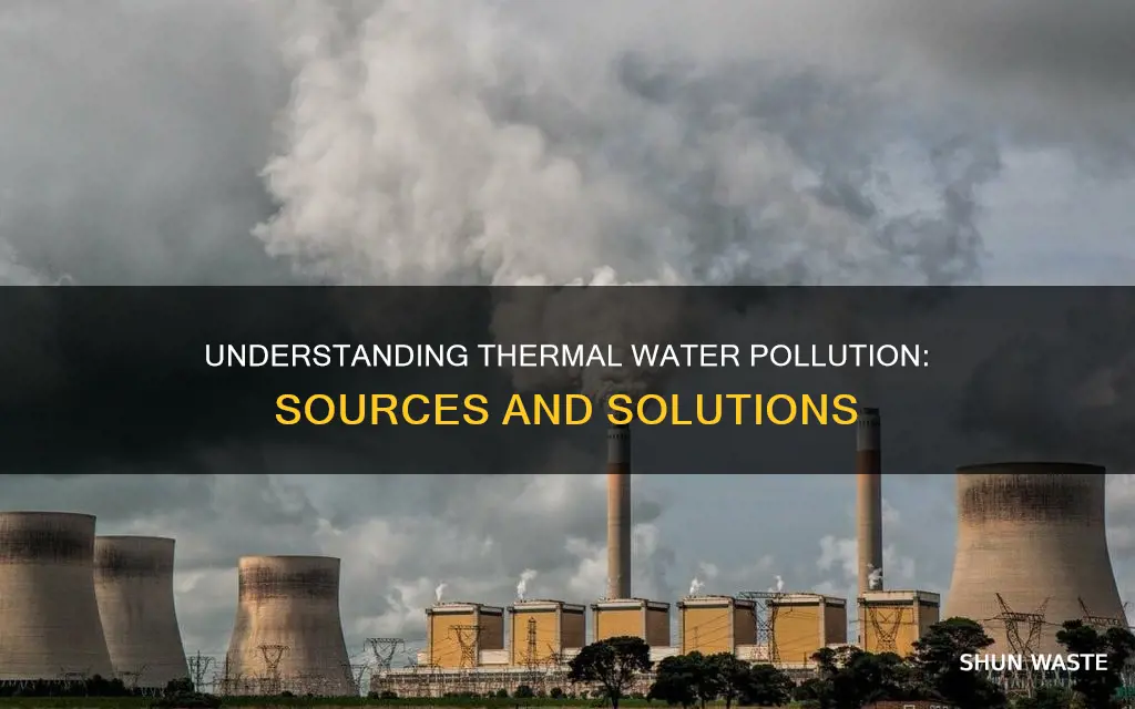 what are some sources of thermal water pollution