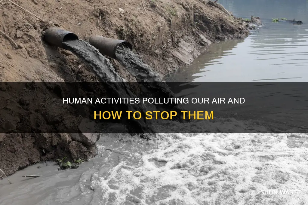 what are some ways humans pollute the air