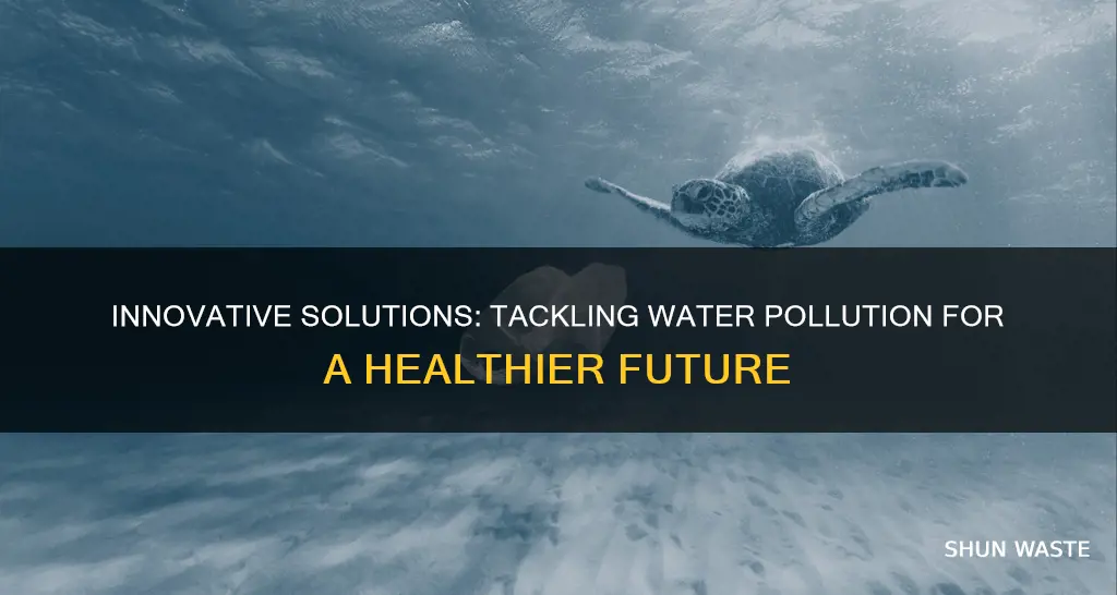 what are some ways to solve water pollution