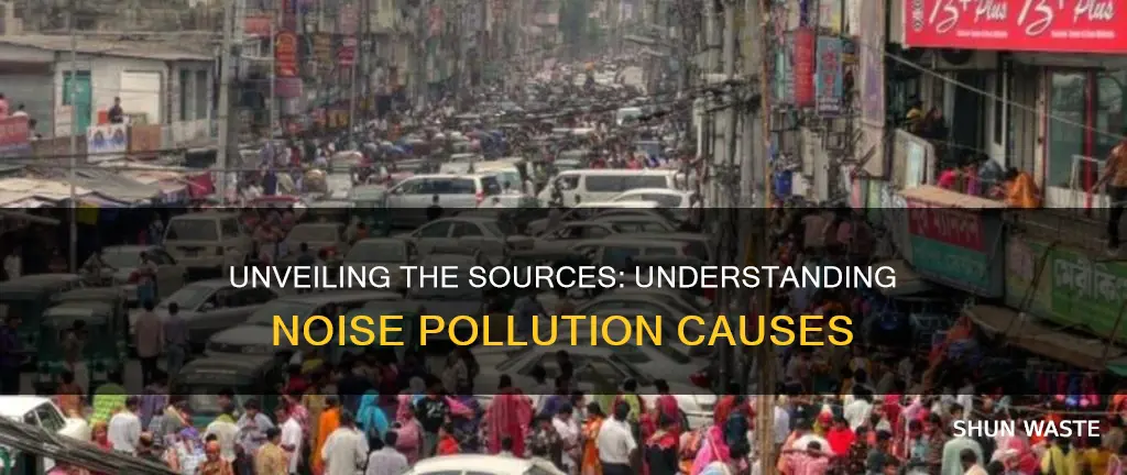 what are the causes of noise pollution