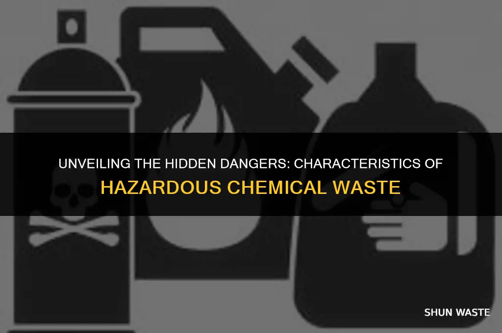 what are the characteristics that make chemical waste hazardous