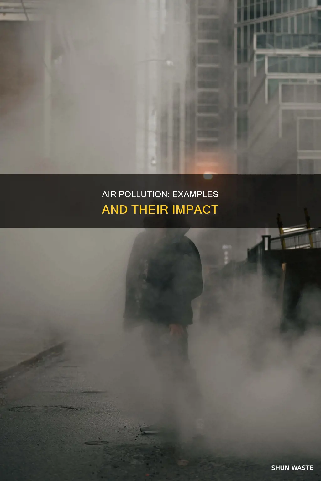 what are the example of air pollution