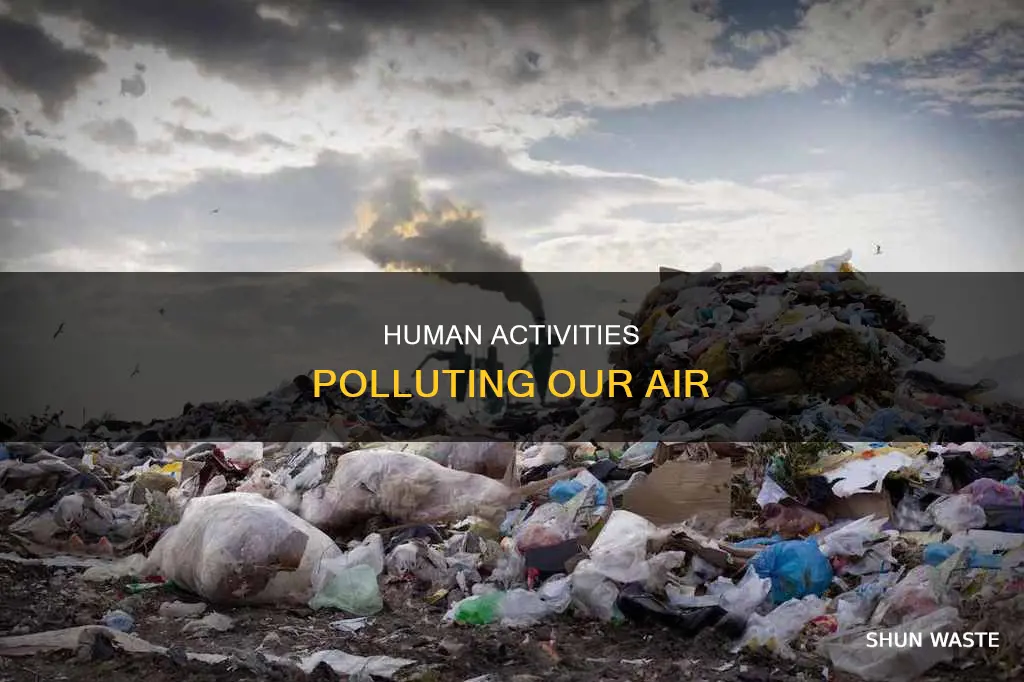 what are the human activities that cause air pollution