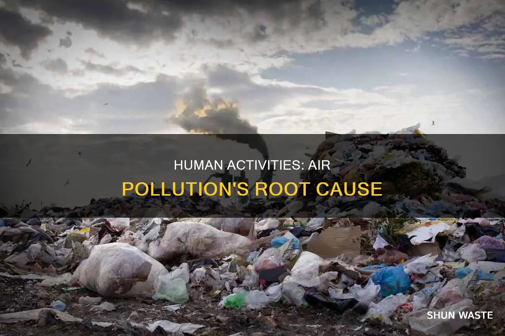 what are the human causes of air pollution