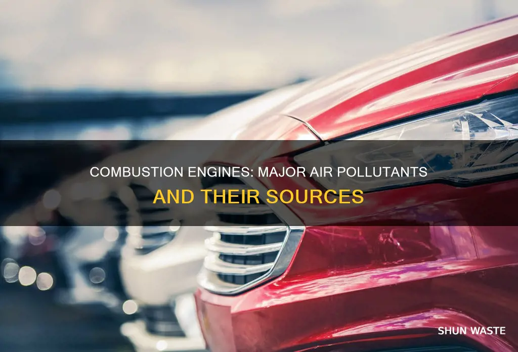 what are the major air pollutants produced by combustion engines