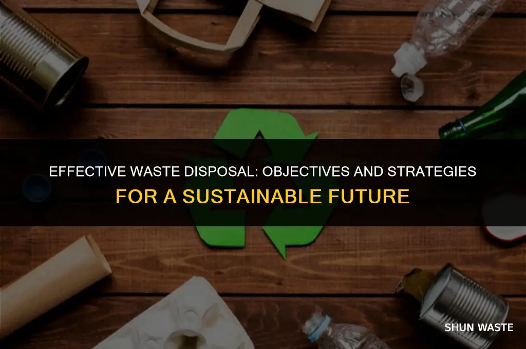 what are the objectives of waste disposal