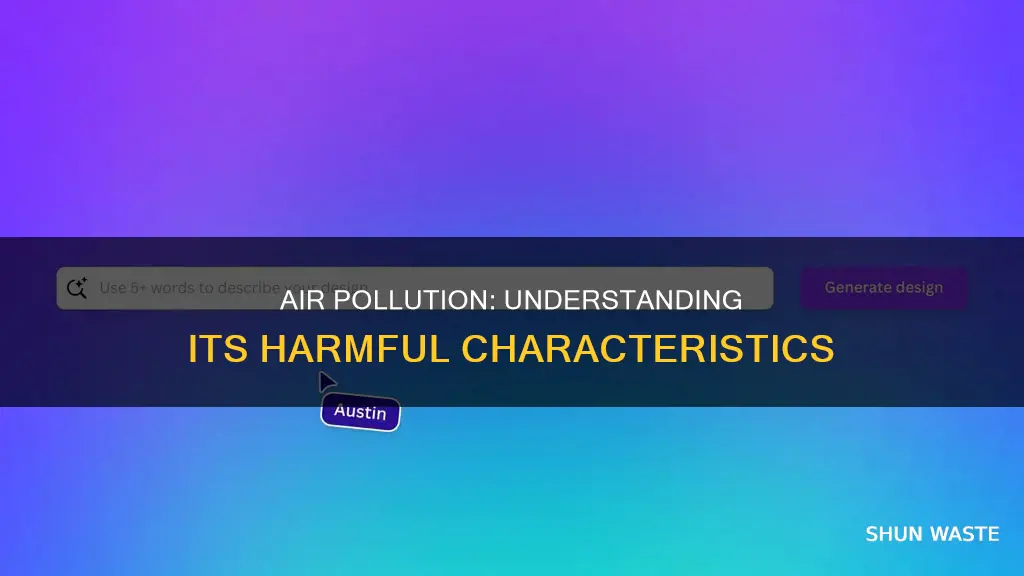 what are the properties of air pollution