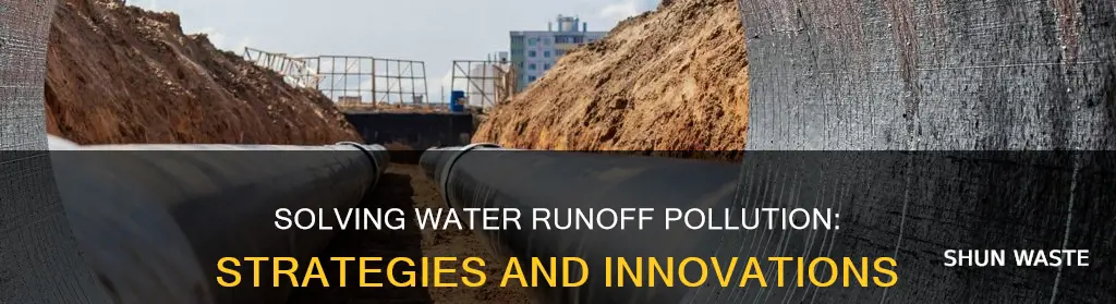what are the solutions to water runoff pollution