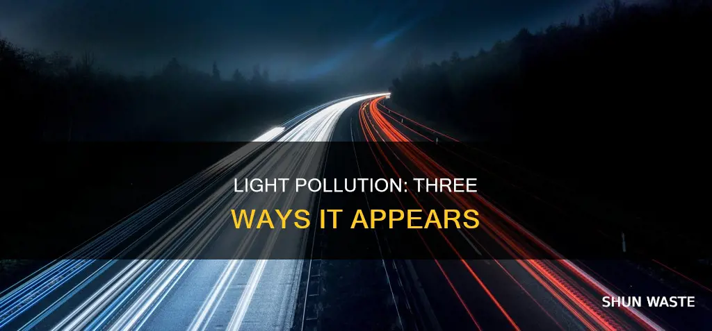 what are the three ways light pollution appears