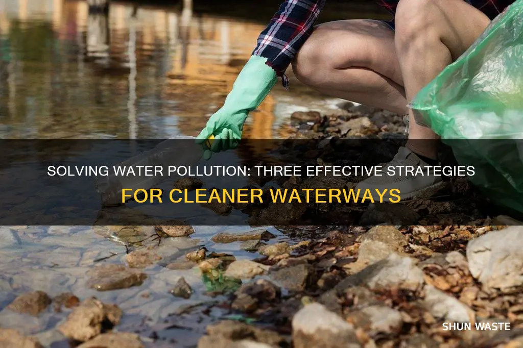 what are three possible sollutions to water pollution