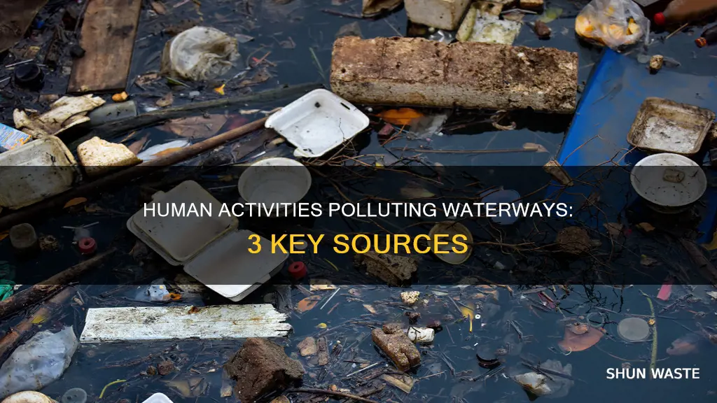 what are three ways humans can cause water pollution